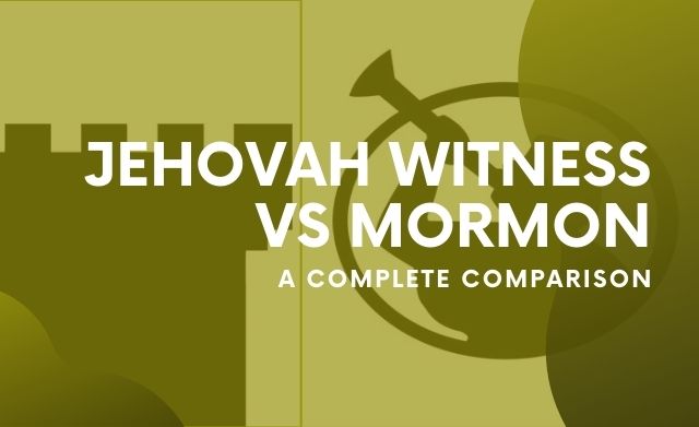 Difference between Jehovah Witness and Mormon