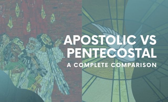 Difference between Apostolic and Pentecostal