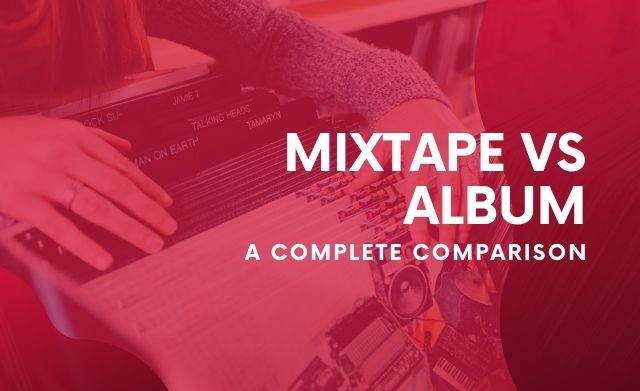 difference between a mixtape and an album