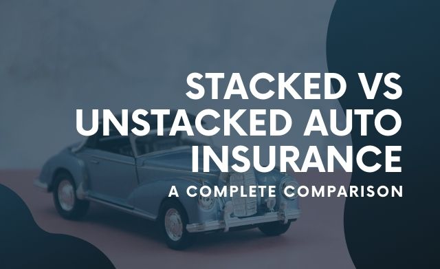difference between stacked and unstacked auto insurance
